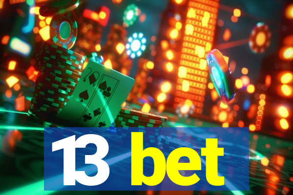 13 bet